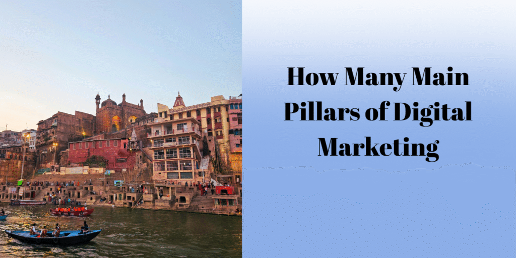 How Many Main Pillars of Digital Marketing