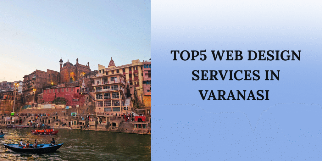 TOP5 WEB DESIGN SERVICES IN VARANASI